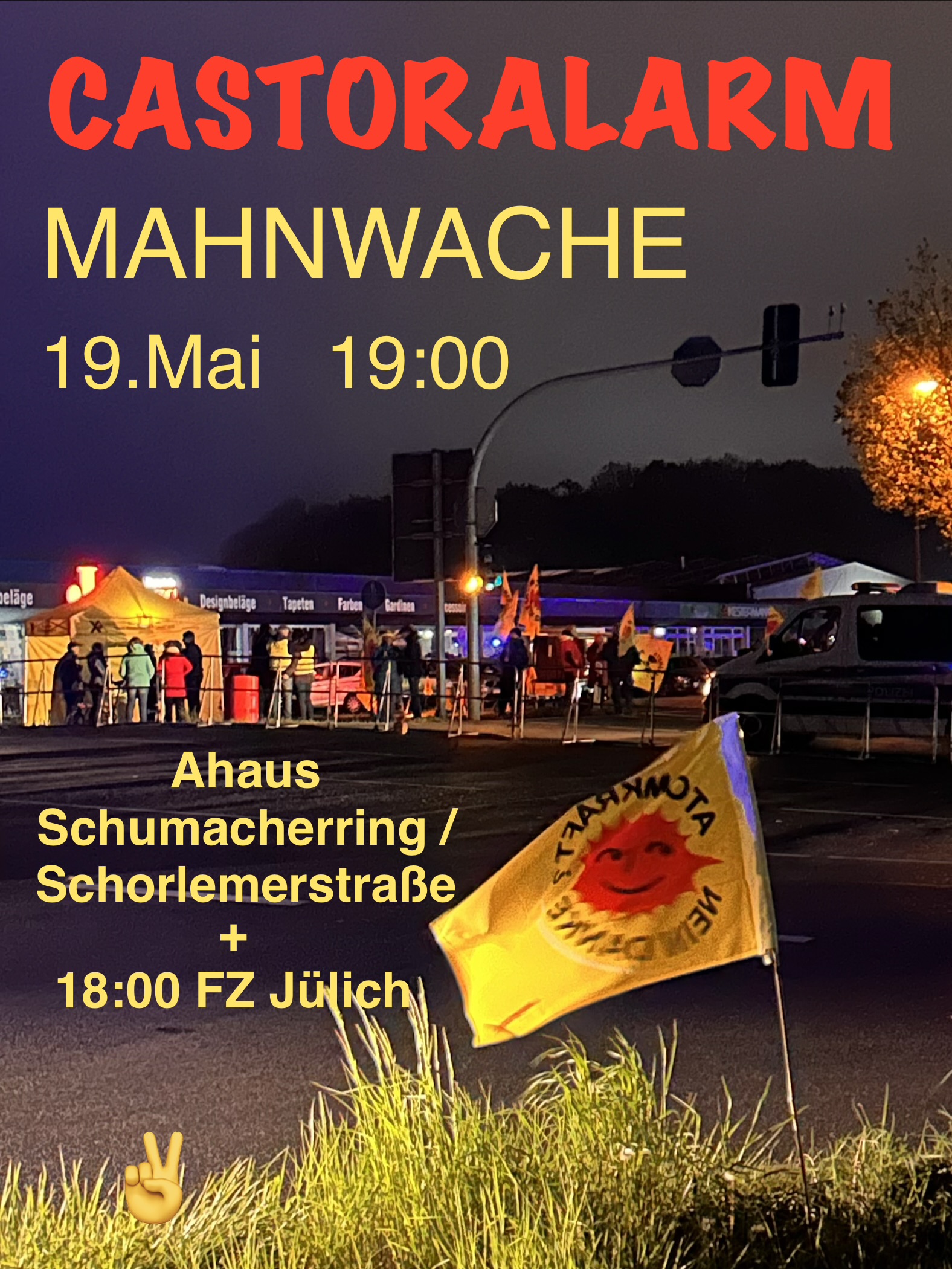 Das Bild zeigt eine Aufnahme der letzten Mahnwache der BI Ahaus. Der nächste CASTOR kommt bestimmt - die nächste Mahnwache auch! Herzlich willkommen.